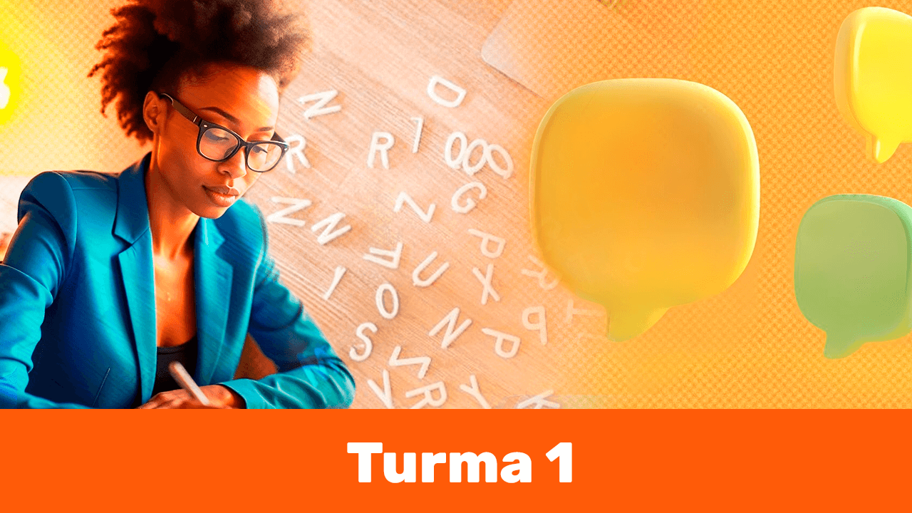 Construção do Texto - Estratégias para a Comunicação Oral e Escrita - TURMA 1 