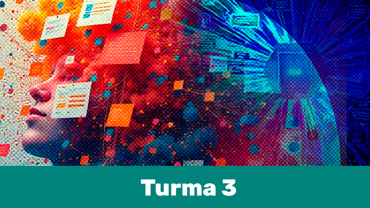 Sociedade do Informacionismo, Tecnologia e Formação Humana - TURMA 3